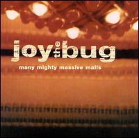 Joy the Bug - Many Mighty Massive Malls lyrics