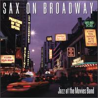 Jazz at the Movies Band - Sax on Broadway lyrics