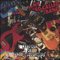 My So-Called Band - Weapons of Mass Distortion lyrics