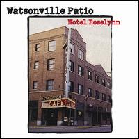 Watsonville Patio - Hotel Roselynn lyrics