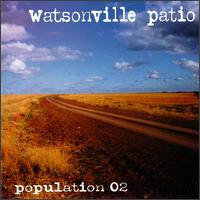 Watsonville Patio - Population 02 lyrics