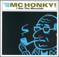 MC Honky - I Am the Messiah lyrics
