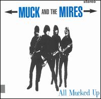 Muck and The Mires - All Mucked Up lyrics