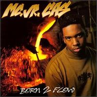 MC Jr Cas - Born 2 Flow lyrics