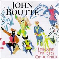John Boutt - Through the Eyes of a Child lyrics