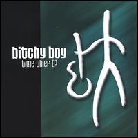 Bitchy Boy - Time Thief EP lyrics