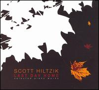 Scott Hitzik - Last Day Home: Selecteed Piano Works lyrics