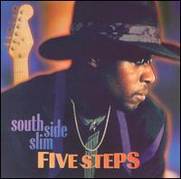 South Side Slim - Five Steps lyrics