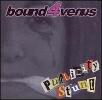 Bound For Venus - Publicity Stunt lyrics