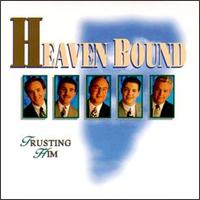 Heaven Bound - Trusting Him lyrics
