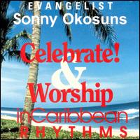 Sonny Okosun - Celebrate and Worship in Caribbean Rhtyhms lyrics