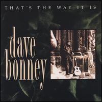 Dave Bonney - That's the Way It Is lyrics