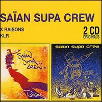 Saian Supa Crew - X Raisons/KLR lyrics
