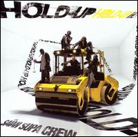 Saian Supa Crew - Hold Up lyrics