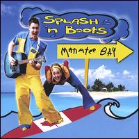 Splash'n Boots - Manatee Bay lyrics