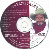 Michael "Boots" Robinson [Country] - Ain't Love Grand lyrics
