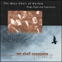 The Boys Choir of Harlem - We Shall Overcome lyrics