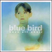 Boy's Air Choir - Blue Bird lyrics