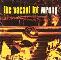 Vacant Lot - Wrong lyrics