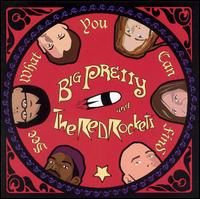 Big Pretty & the Red Rockets - See What You Can Find lyrics