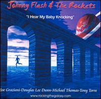 Johnny Flash & The Rockets - I Hear My Baby Knocking lyrics