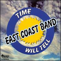 East Coast Band - Time Will Tell lyrics