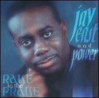Jay East & Power - Raise in the Praise lyrics
