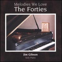 Jim Gibson [Piano] - Melodies We Love: The Forties lyrics