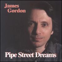 James Gordon - Pipe Street Dreams lyrics