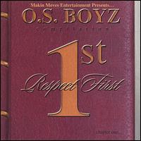 O.S. Boyz - Respect 1st (Chapter One) lyrics