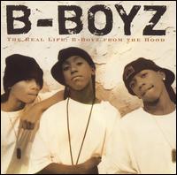 B-Boyz - The Real Life: B-Boyz from the Hood lyrics