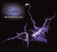 Curtis - Blue Electric Cool lyrics
