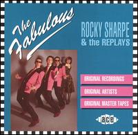 Rocky Sharpe - Fabulous Rocky Sharpe and the Replays lyrics