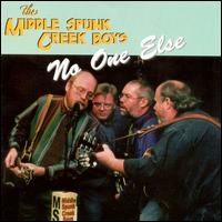 Middle Spunk Creek Boys - No One Else lyrics