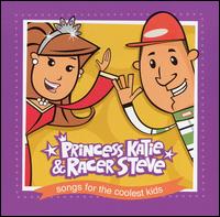 Princess Katie & Racer Steve - Songs for the Coolest Kids lyrics
