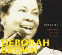 Deborah Brown - Songbird lyrics