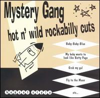 Mystery Gang - Hot 'N' Wild Rockabilly Cuts lyrics