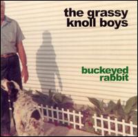 Grassy Knoll Boys - Buckeyed Rabbit lyrics