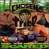 Chief Groovy Loo & The Chosen Tribe - Got 'em Running Scared lyrics