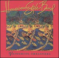 Hawaiian Style Band - Vanishing Treasures lyrics