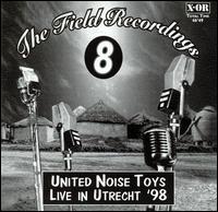 United Noise Toys - Field Recordings, Vol. 8 [live] lyrics
