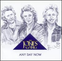 The Jones Gang - Any Day Now lyrics