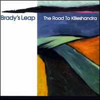 Brady's Leap - The Road to Killeshandra lyrics