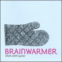 Brainwarmer - Elliott Smith's Guitar lyrics