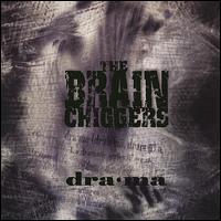 The Brainchiggers - Drama lyrics