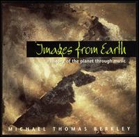Berkley, Michael - Images from Earth (A History of the Planet Through Music) lyrics