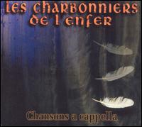 Les Charbonniers de l'Enfer - Chansons a Cappella lyrics