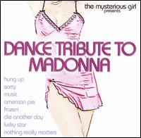 The Mysterious Girl - Dance Tribute to Madonna lyrics