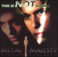 Metal Majesty - This Is Not A Drill lyrics