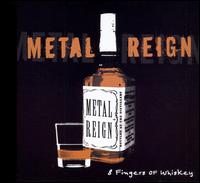 Metal Reign - 8 Fingers Of Whiskey lyrics